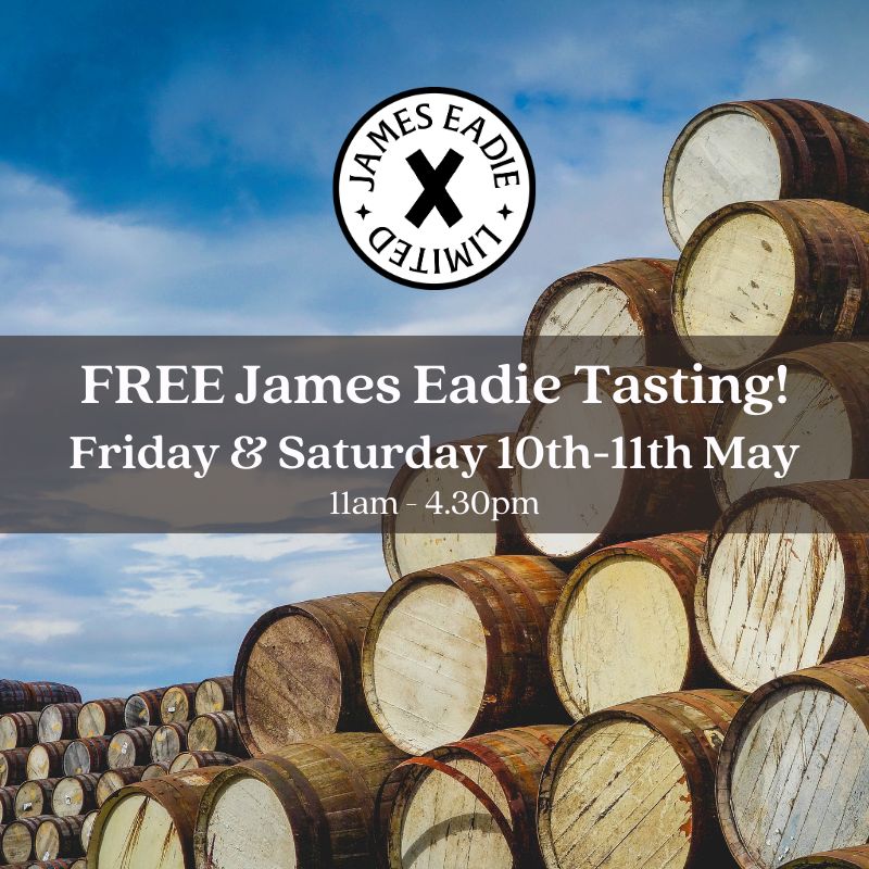 Barrel-Top Whisky Tasting with James Eadie - Friday 10th &amp; Saturday 11th May