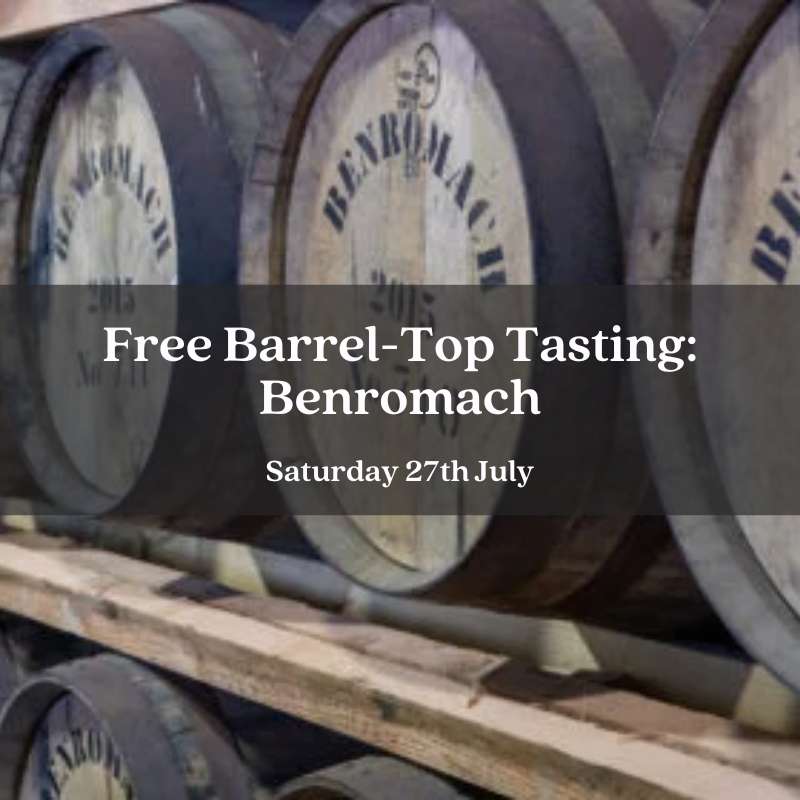 Barrel-Top Tasting with Benromach - Saturday 27th July