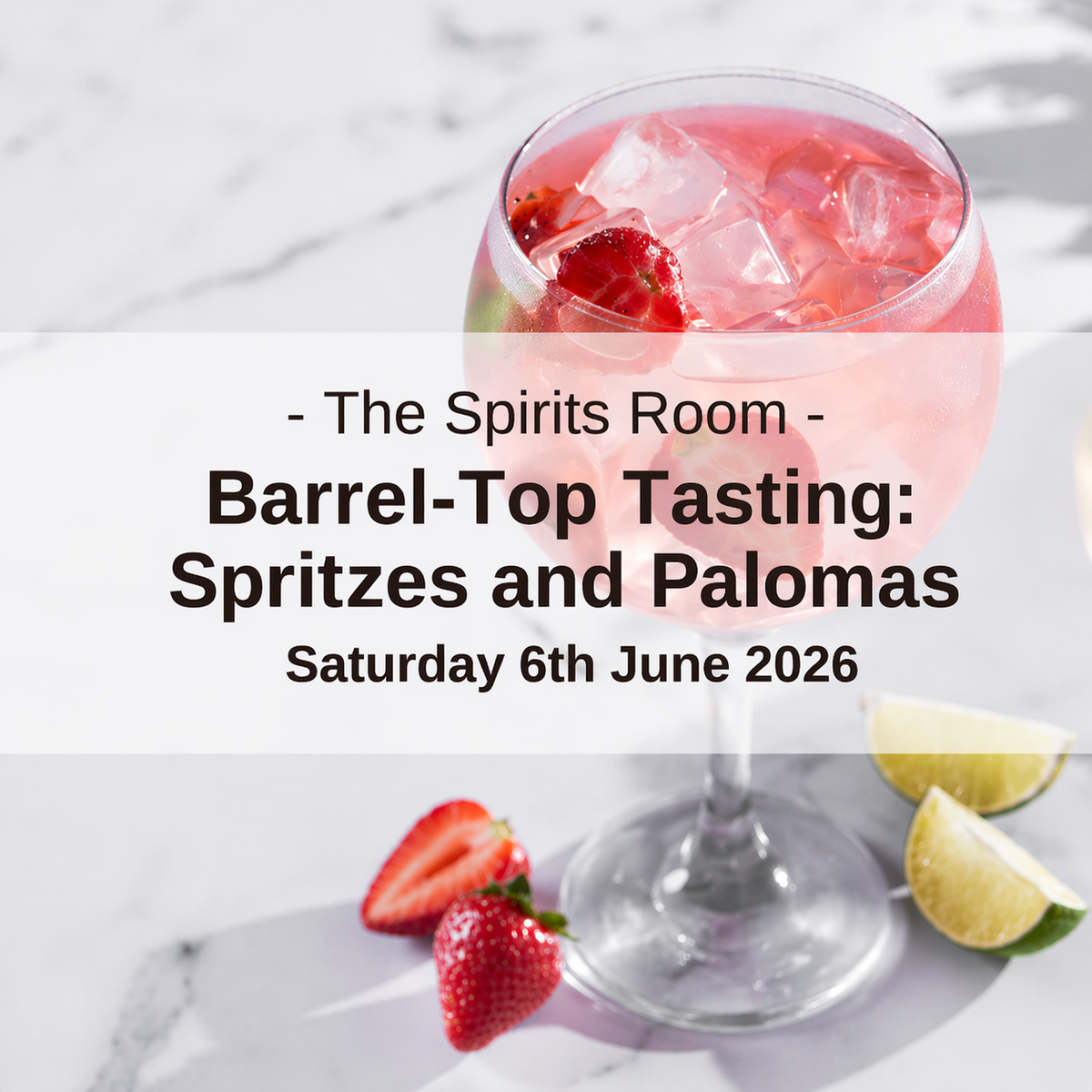 Barrel-Top Tasting: Spritzes and Palomas - Saturday 6th June 2026