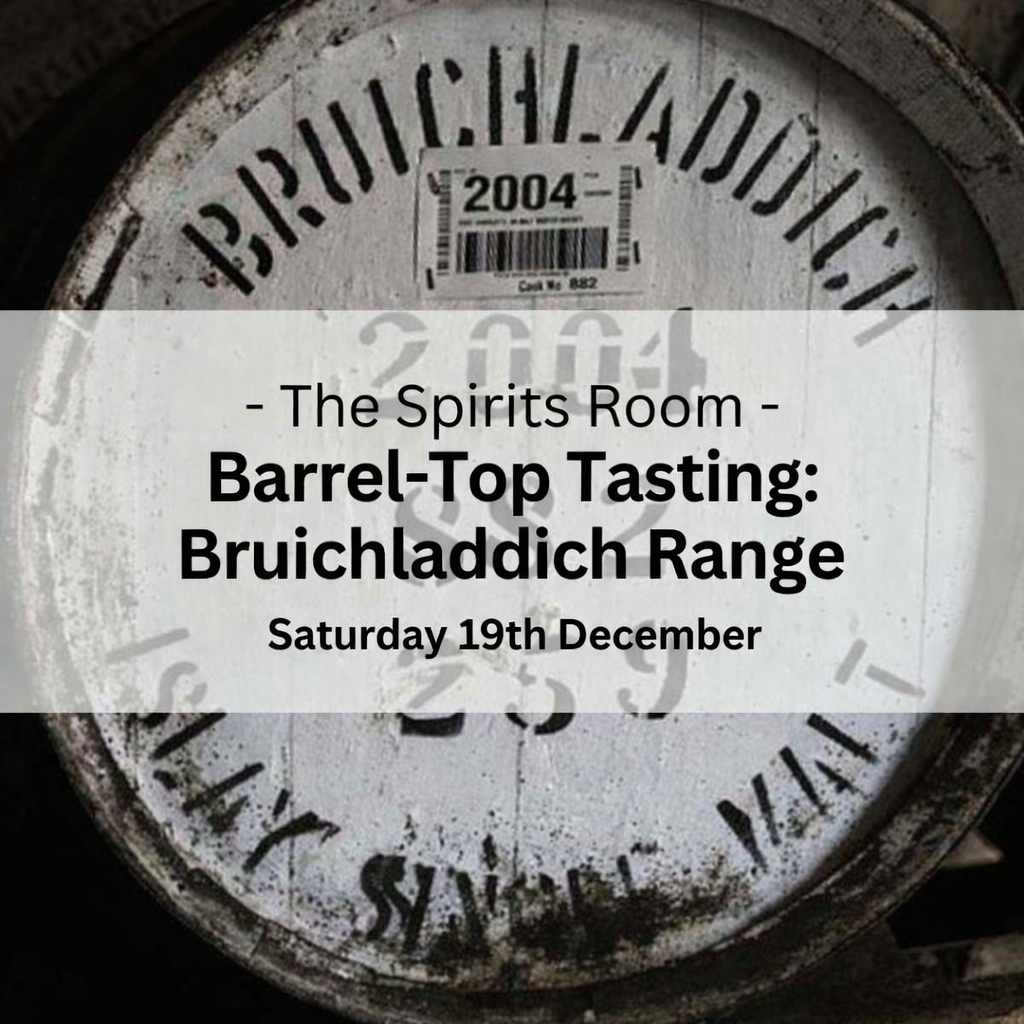 Barrel-Top Tasting: Bruichladdich Distillery - Saturday 19th December 2026