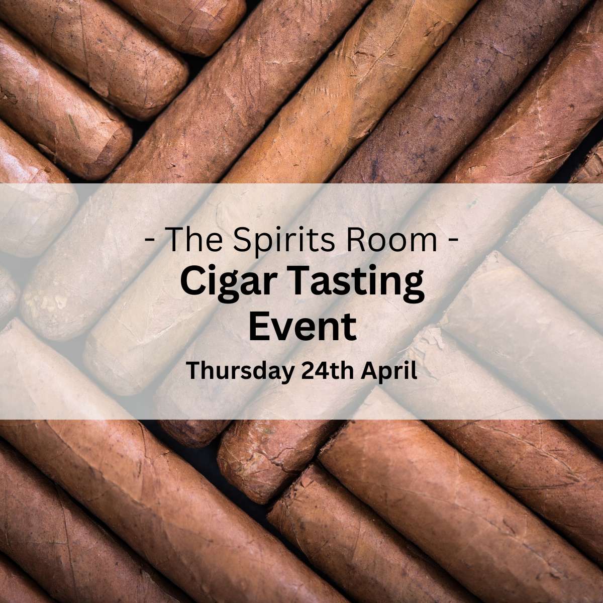 Cigar Tasting Evening - Thursday 24th April