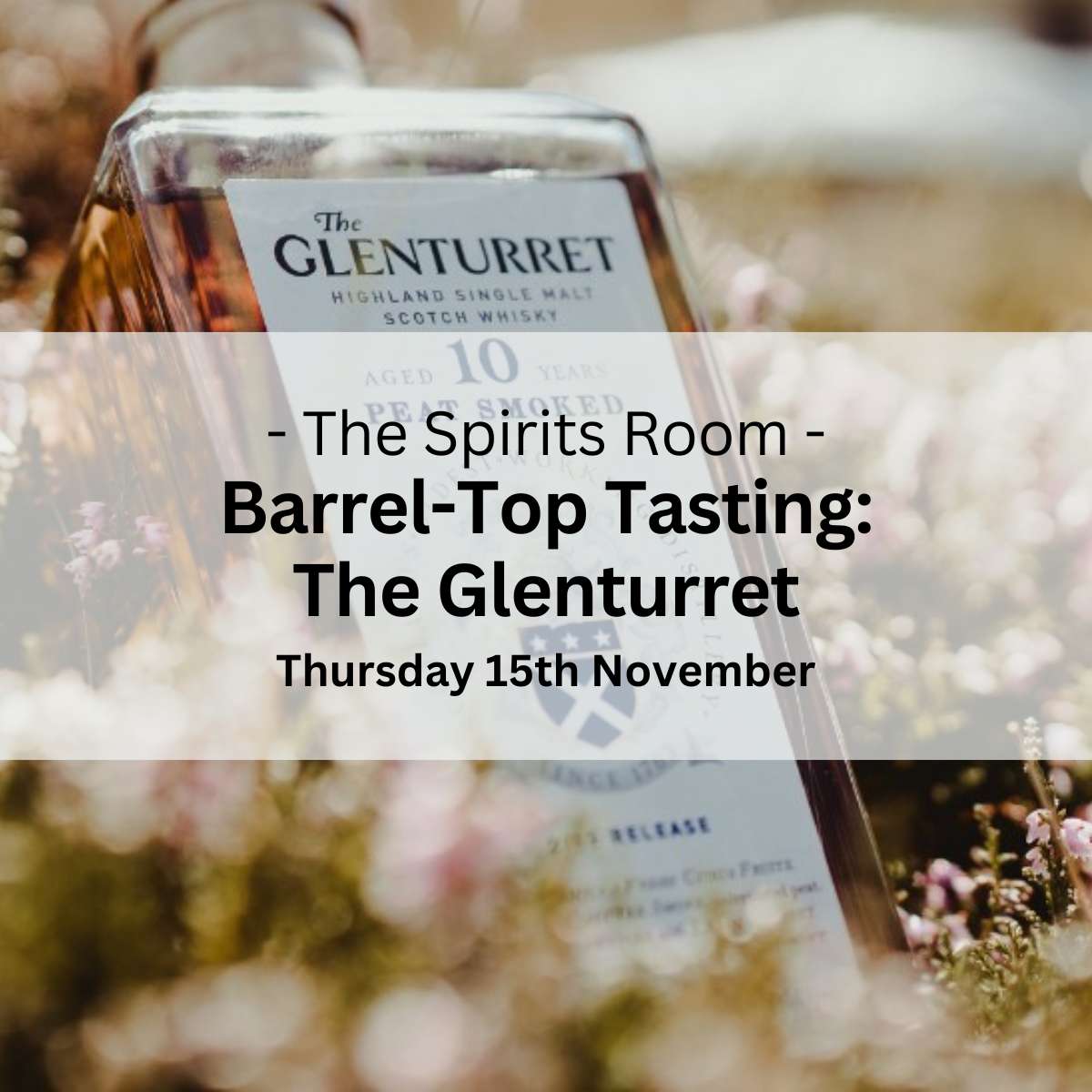 Barrel-Top Tasting: The Glenturret - Saturday 15th November