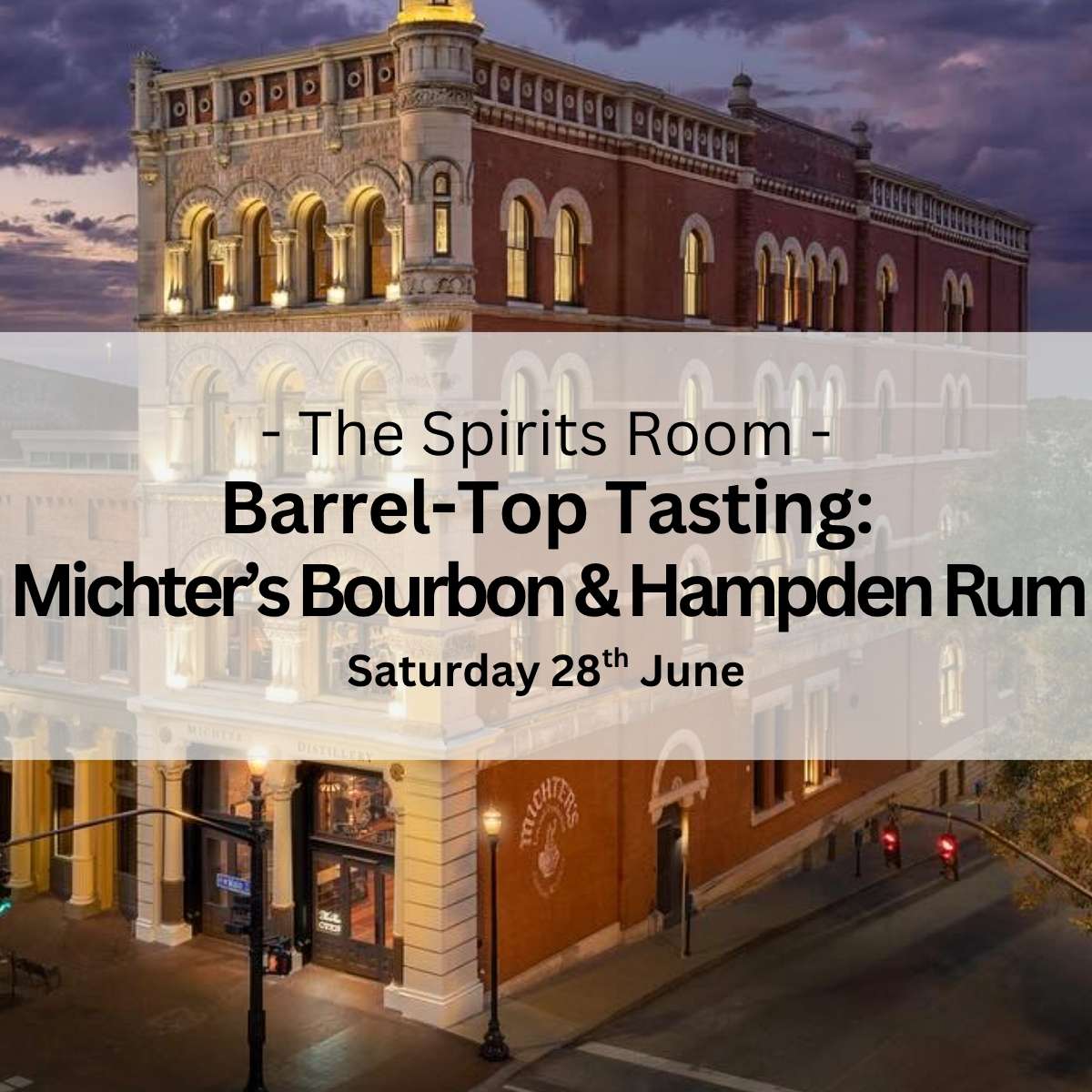 Barrel-Top Tasting: Michter&#39;s Bourbon and Hampden Rum - Saturday 28th June