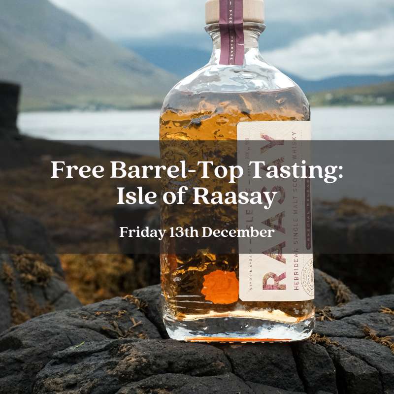 Barrel-Top Whisky Tasting with Isle of Raasay - Friday 13th December