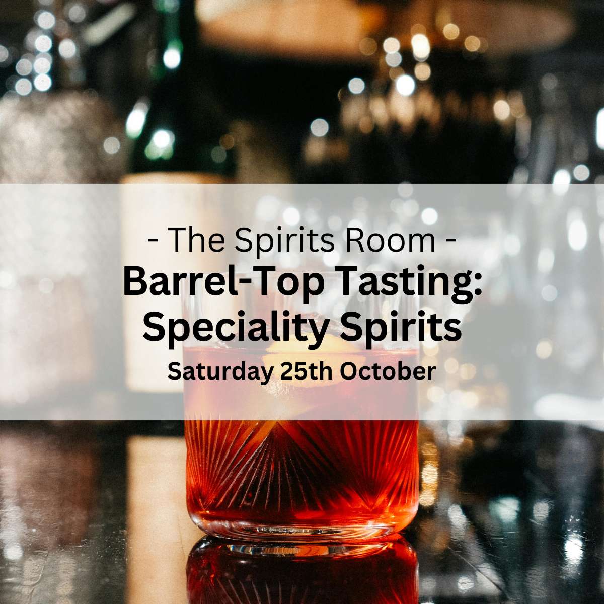 Barrel-Top Tasting: Speciality - Saturday 25th October