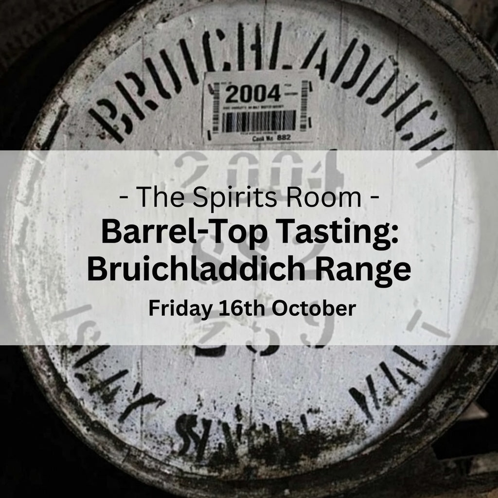 Barrel-Top Tasting: Bruichladdich Distillery - Friday 16th October 2026