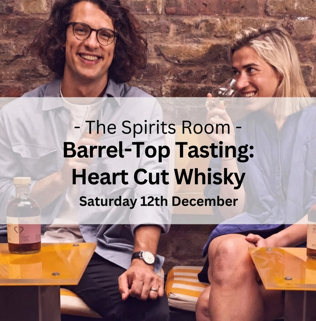 Barrel-Top Tasting: Heart Cut Whisky - Saturday 12th December 2026