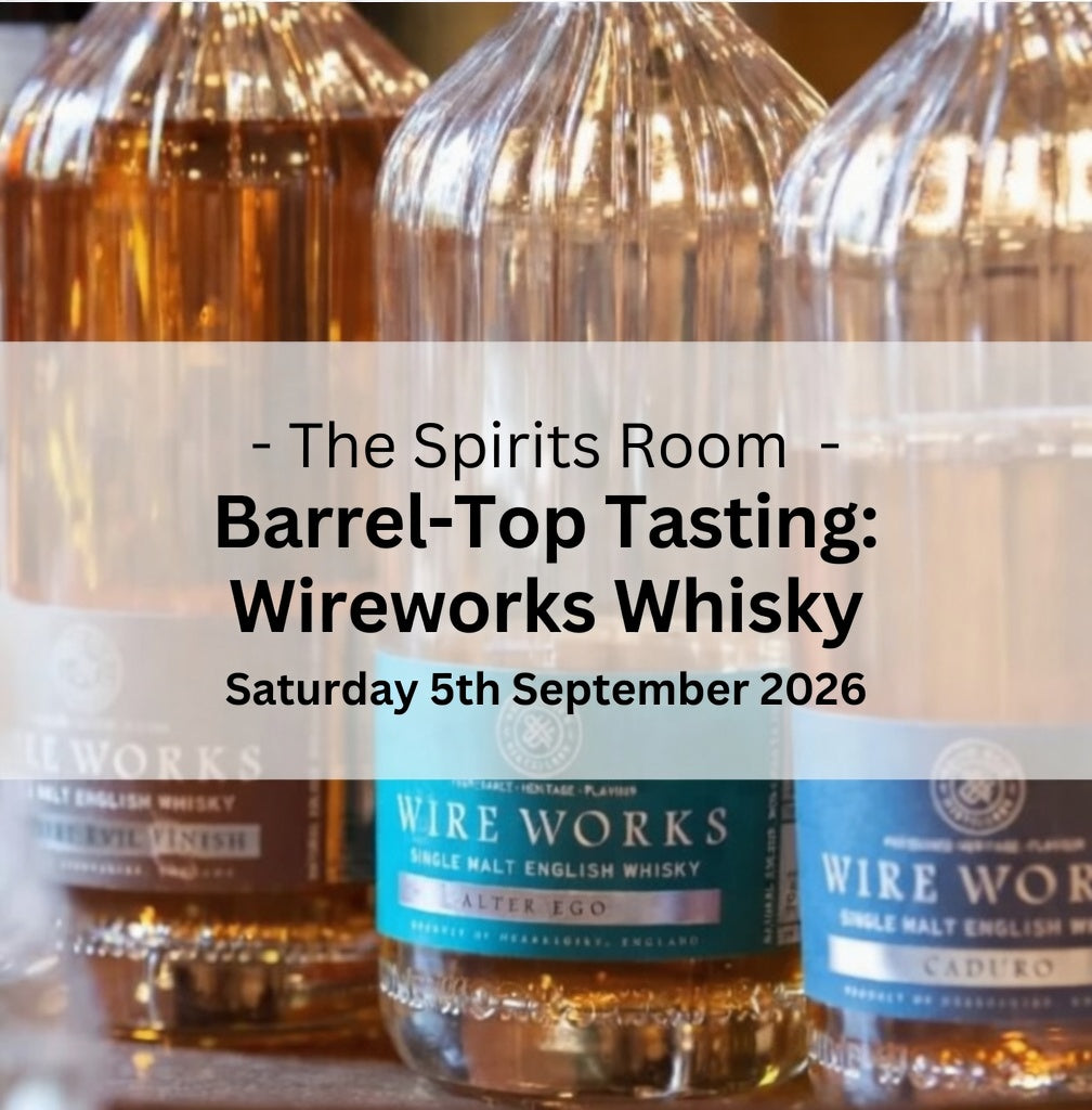 Barrel-Top Tasting: Wireworks Whisky - Saturday 5th September 2026