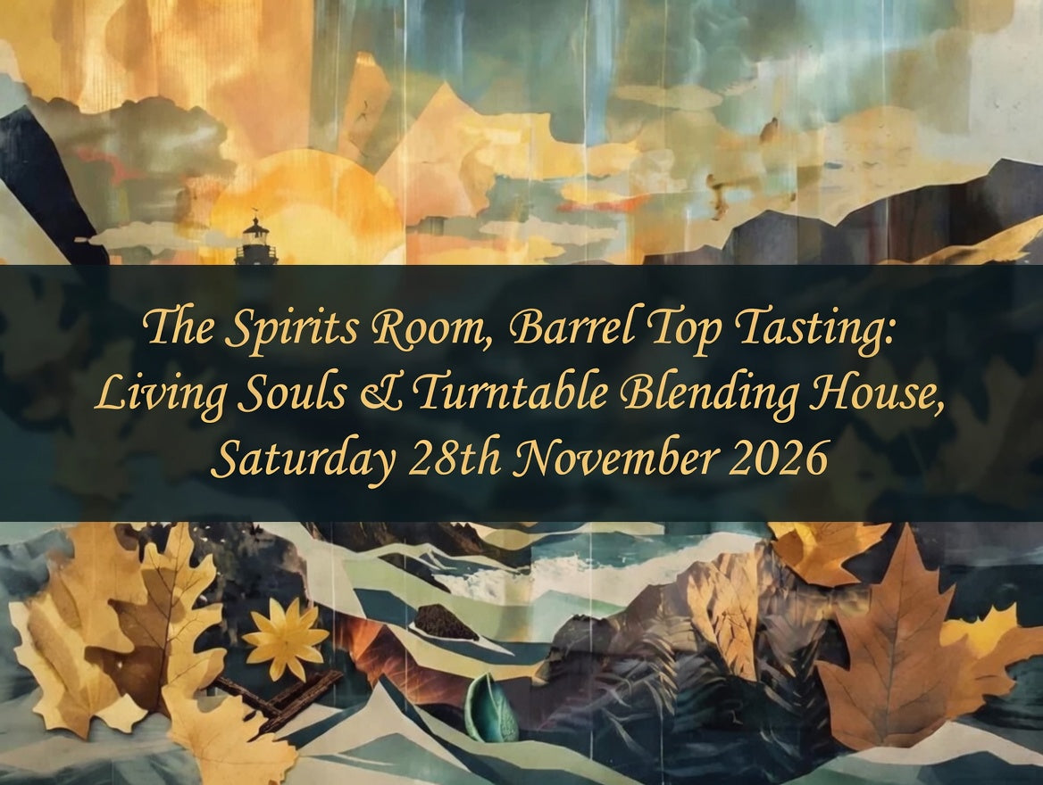 Barrel-Top Tasting: Living Souls and Turntable Blending House - Saturday 28th November 2026