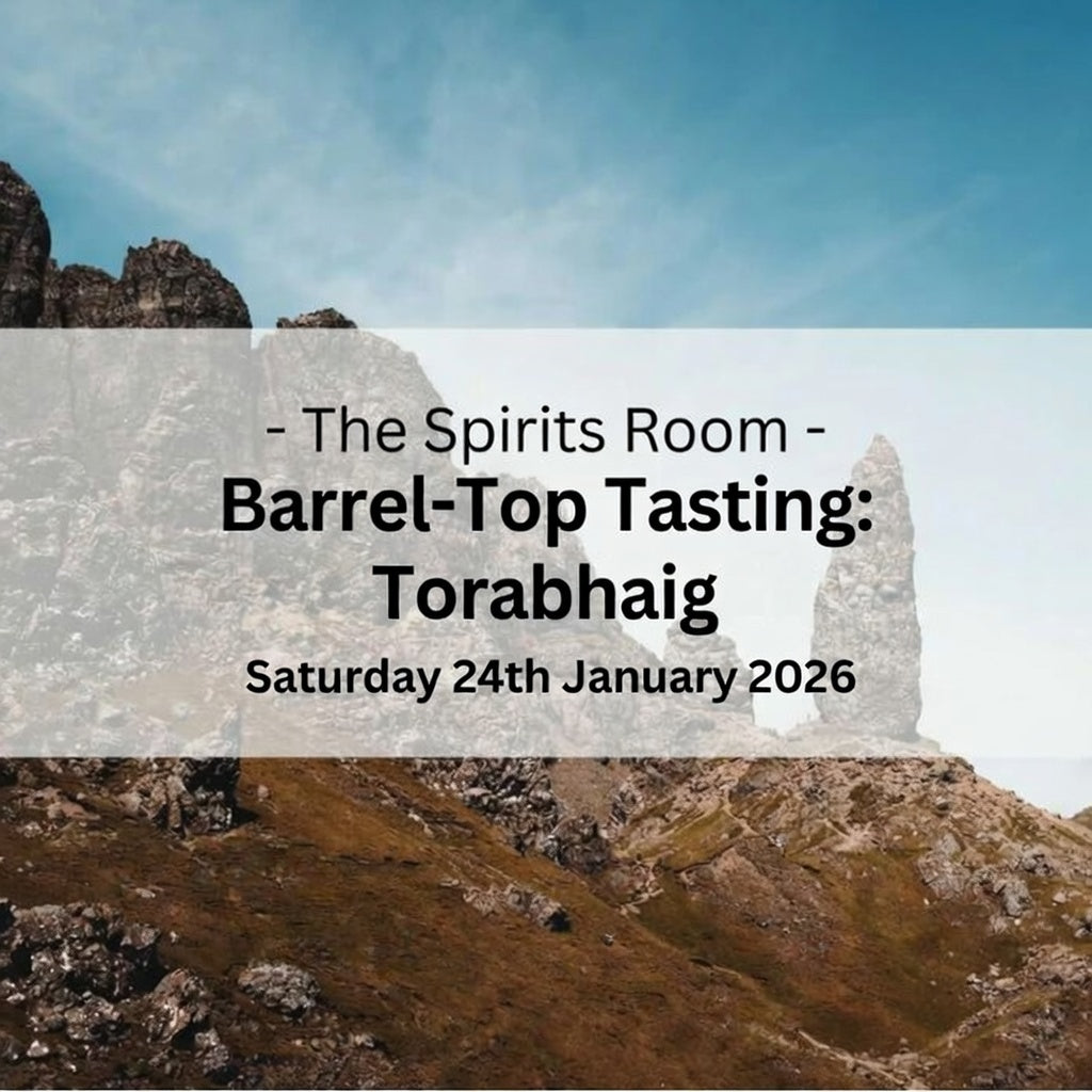 Barrel-Top Tasting: Torabhaig Distillery - Saturday 24th January 2026
